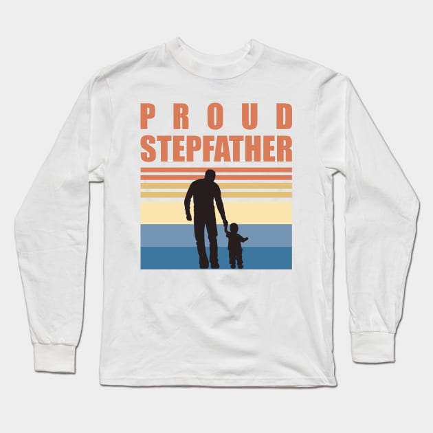 Proud Stepfather - Fathers Day Long Sleeve T-Shirt by DPattonPD